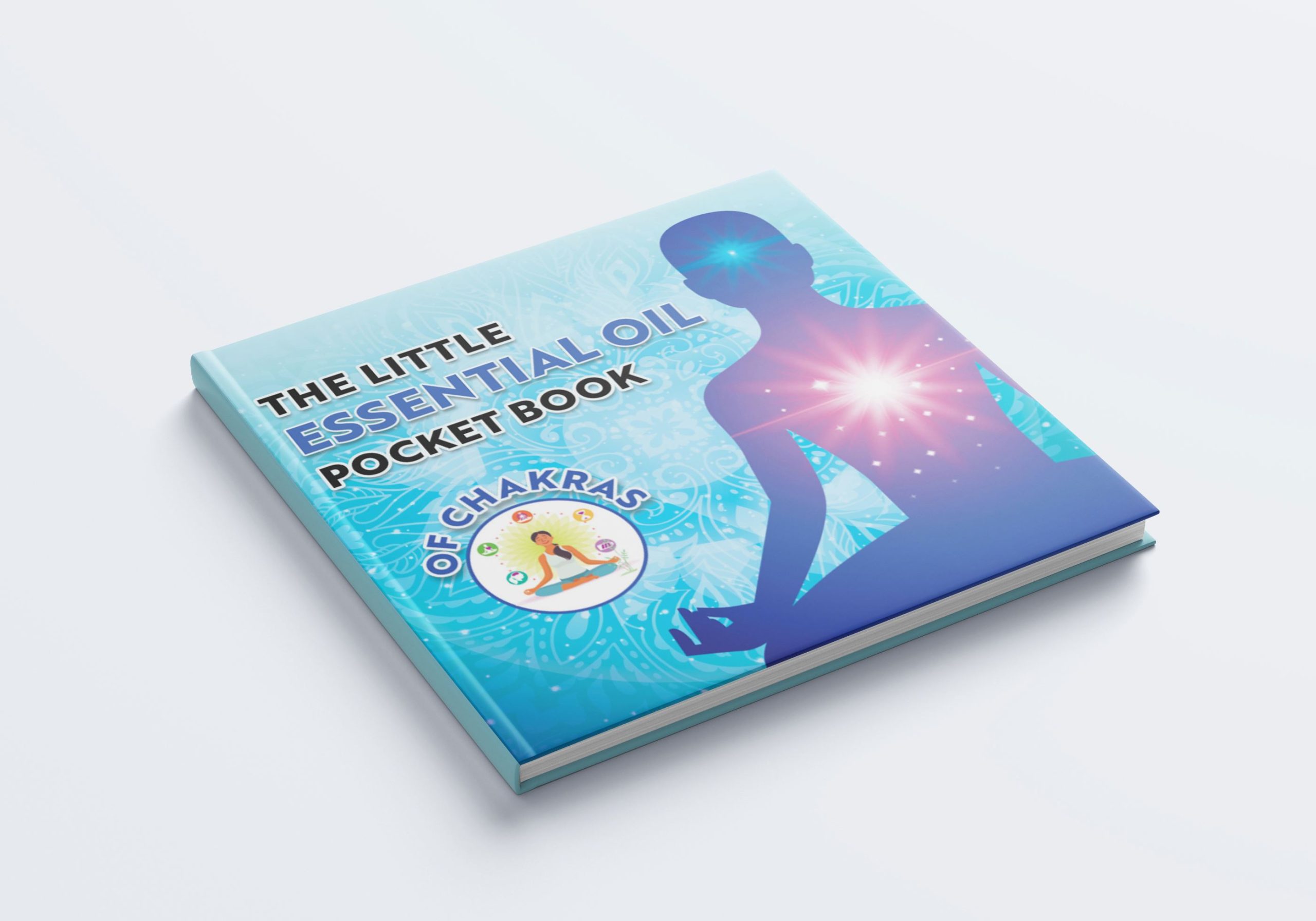 The "Little" Essential Oil Pocket Book for Chakras